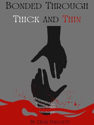 cover image of Bonded Through Thick and Thin